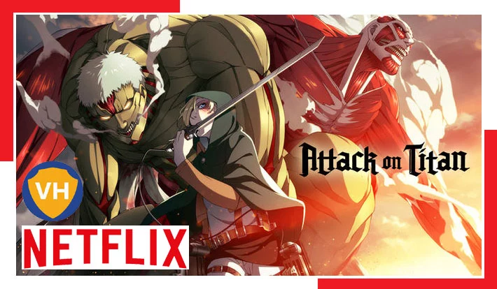 Comment regarder Attack on Titan All 6 Seasons sur Netflix