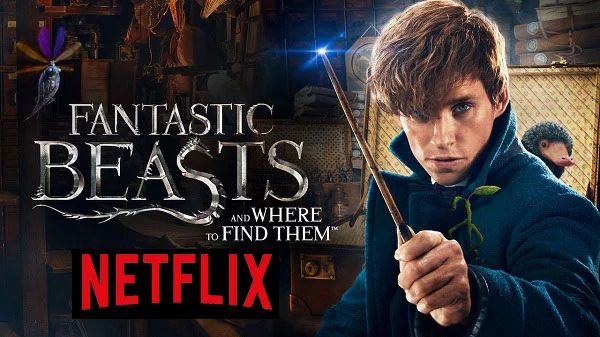 Fantastic Beasts and Where To Find Them on Netflix: Watch from Anywhere in the World