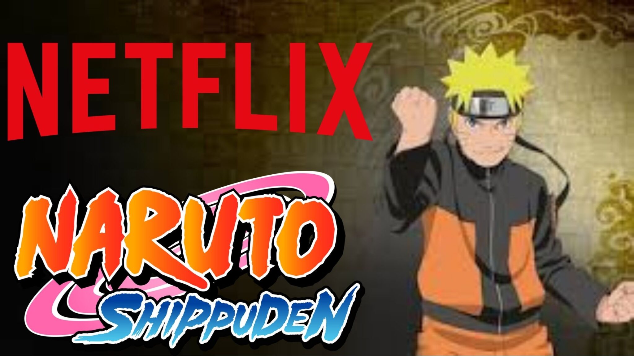 How to Watch Naruto Shippuden all Seasons on NetFlix From Anywhere in