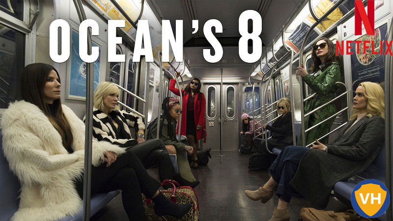 Ocean's 8 (2018): Watch it on NetFlix