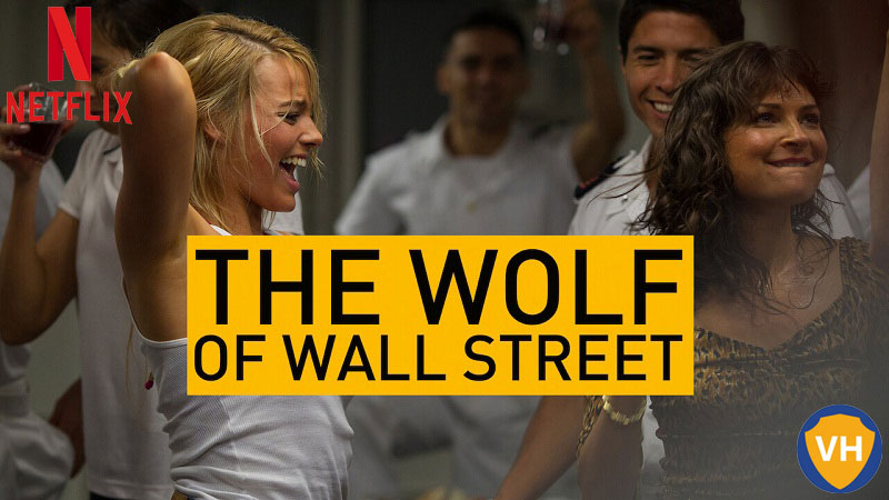 The Wolf of Wall Street (2013): Watch it on Netflix