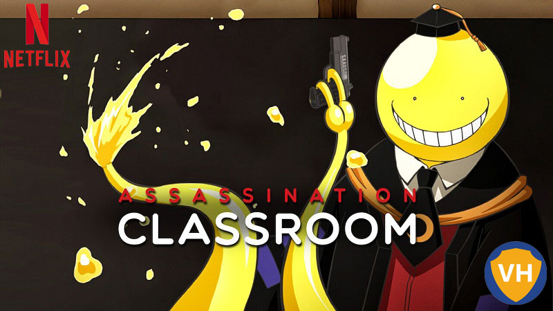 Watch Assassination Classroom on Netflix: Season 1 & 2 from Anywhere in the World