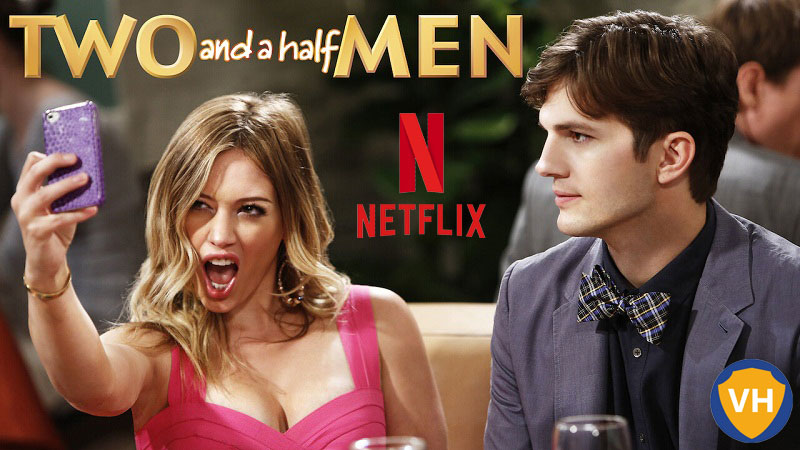 Watch Two and a Half Men: All Seasons on Netflix From Anywhere in the World