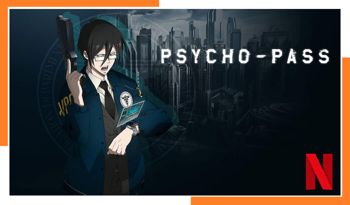 Watch Psycho-Pass all 2 Seasons on Netflix From Anywhere in the World