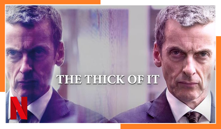 Watch The Thick Of It all 4 Seasons on NetFlix From Anywhere in the World