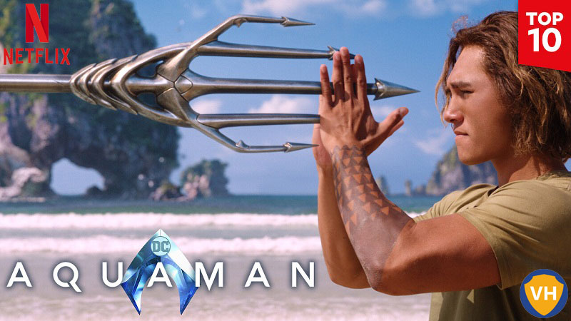 Watch Aquaman (2018) on Netflix From Anywhere in the World