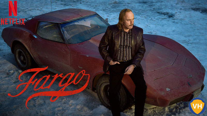 Watch Fargo all 4 Seasons on Netflix From Anywhere in the World