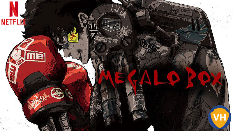 Watch Megalo Box all Episodes on Netflix From Anywhere in the World