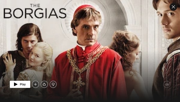 Watch The Borgias all 3 Seasons on NetFlix From Anywhere in the World
