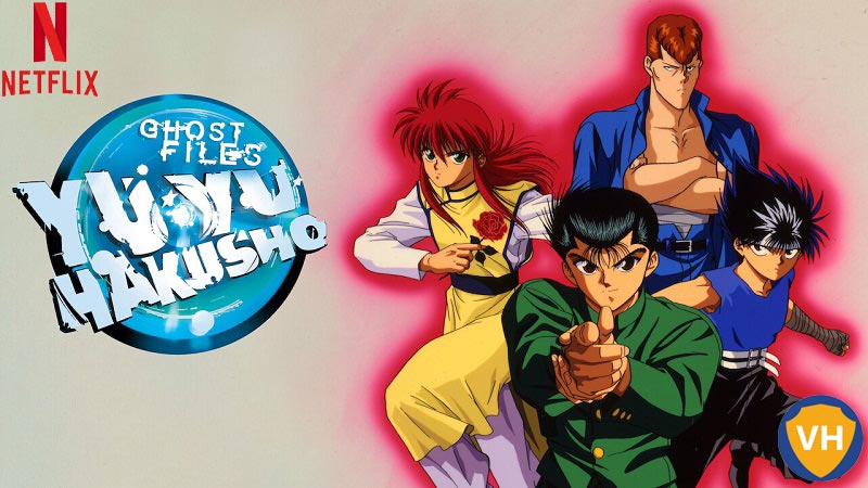 Watch Yu Yu Hakusho: Ghost Files all 4 Seasons on Netflix From Anywhere in  the World