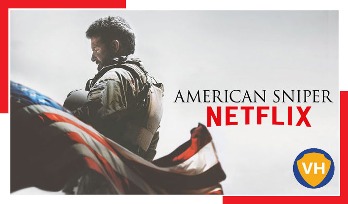 Watch American Sniper (2014) on Netflix From Anywhere in the World