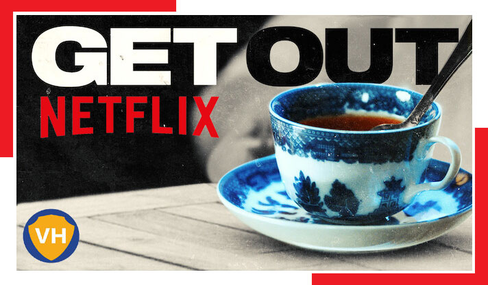 Watch Get Out (2017) on Netflix From Anywhere in the World