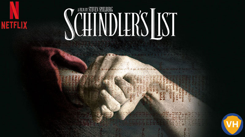 Schindler's List (1993): Watch it on NetFlix From Anywhere in the World