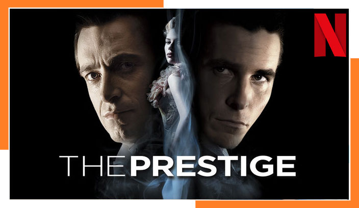 How to Watch The Prestige on Netflix in 2023 From Anywhere