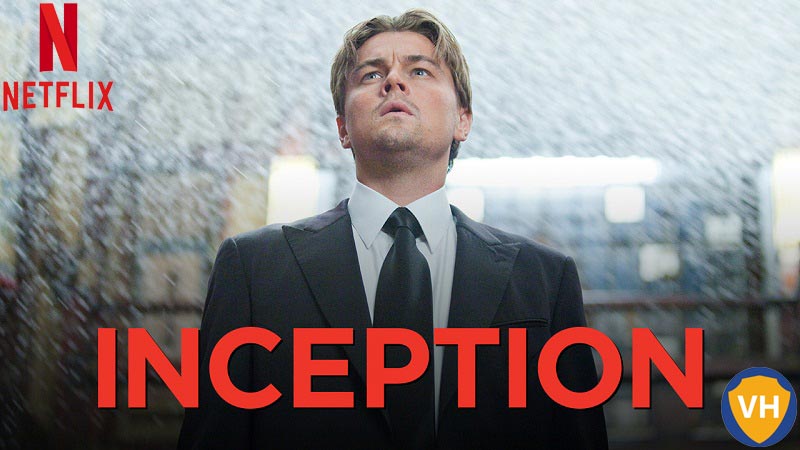 Watch Inception on Netflix From Anywhere in the World