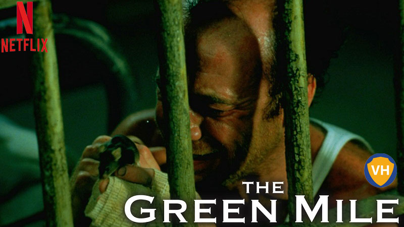 Watch The Green Mile on Netflix From Anywhere in the World