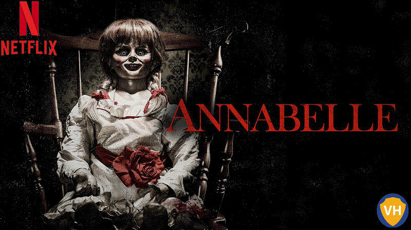 Watch Annabelle (2014) on Netflix From Anywhere in the World