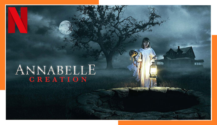 Watch Annabelle: Creation (2017) on Netflix From Anywhere in the World