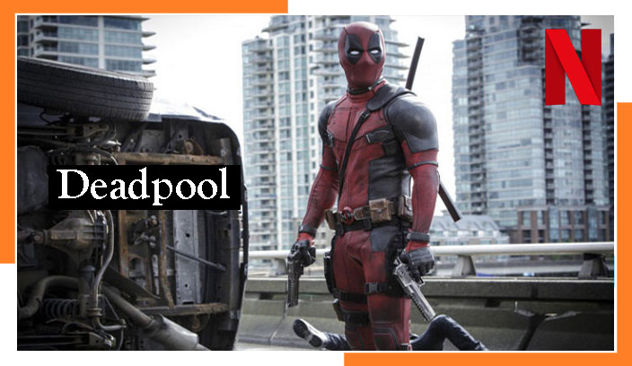 Watch Deadpool (2016) on Netflix From Anywhere in the World