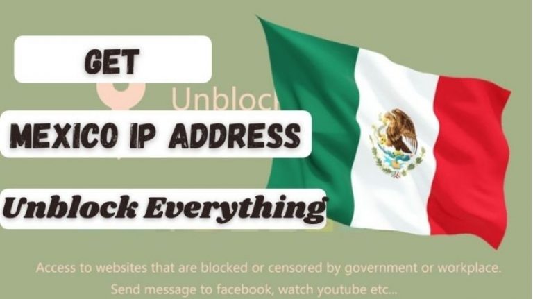 How to get a Mexican IP Address & location