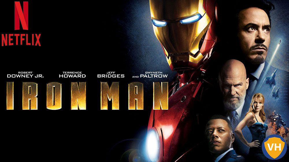 Watch Iron Man (2008) on Netflix From Anywhere in the World
