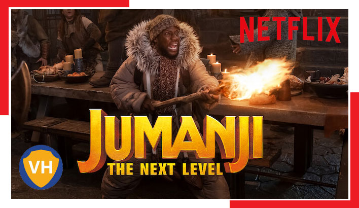 Watch Jumanji: The Next Level on Netflix From Anywhere in the World