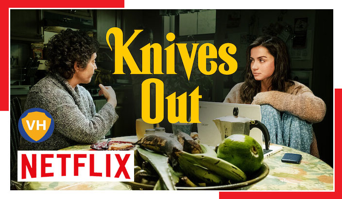 Watch Knives Out (2019) on Netflix From Anywhere in the World