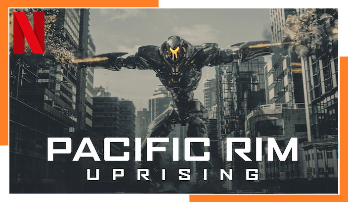 Watch Pacific Rim: Uprising on Netflix in 2023 From Anywhere