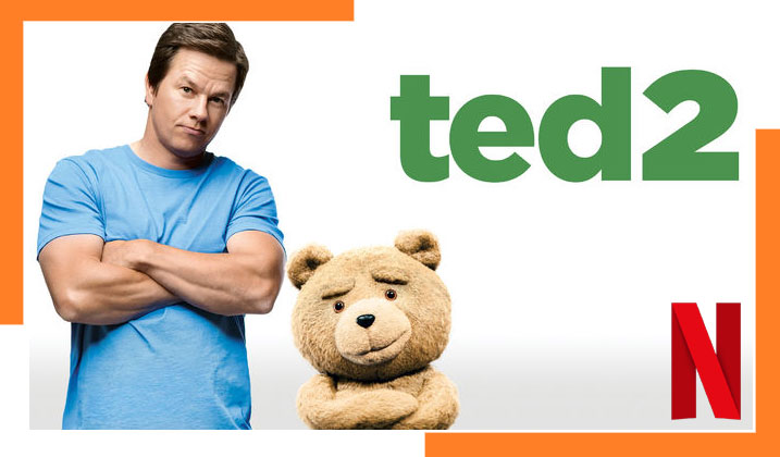 Is Ted 2 (2015) on Netflix: Watch From Anywhere Now!