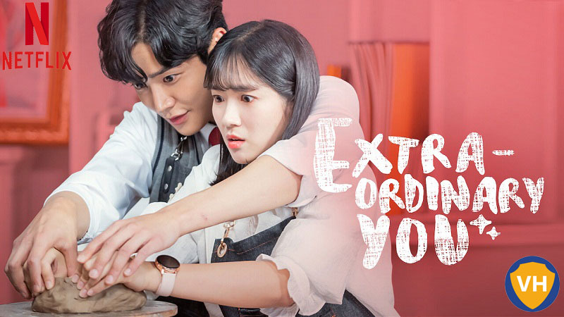 Watch Extraordinary You: Season 1 on Netflix From Anywhere in the World