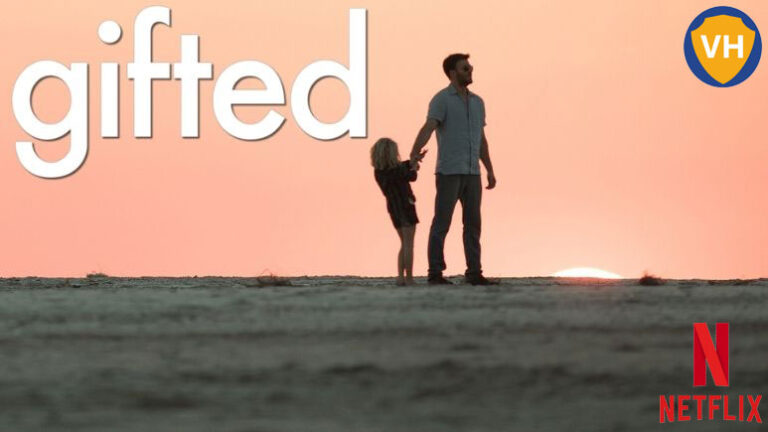 Watch Gifted (2017) on Netflix From Anywhere in the World