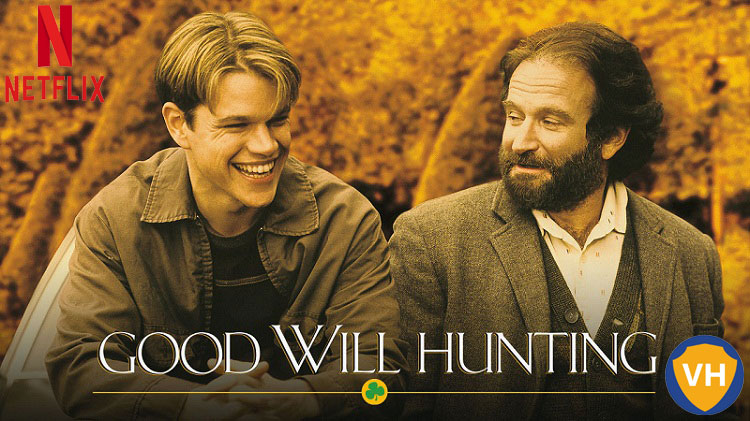 Watch Good Will Hunting  on Netflix From Anywhere in the World