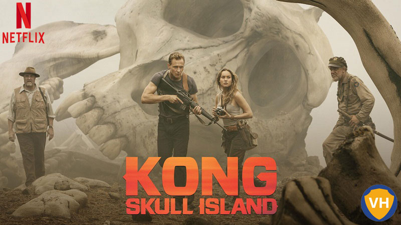Watch Kong: Skull Island on Netflix From Anywhere in the World