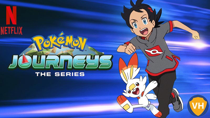 Watch Pokémon Journeys The Series on Netflix From Anywhere in the World