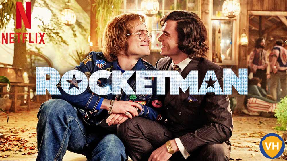 Watch Rocketman (2019) on Netflix From Anywhere in the World