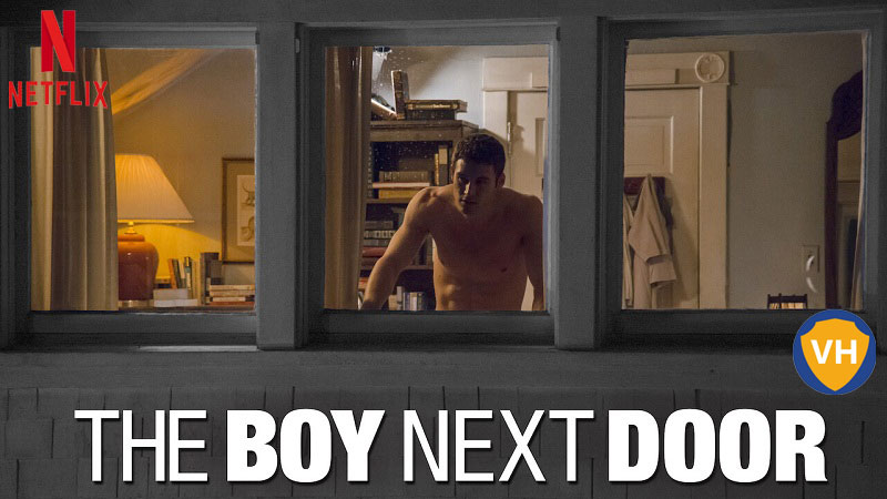 Watch The Boy Next Door on Netflix From Anywhere in the World