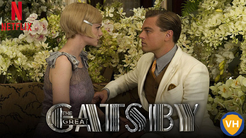 Watch The Great Gatsby on Netflix From Anywhere in the World