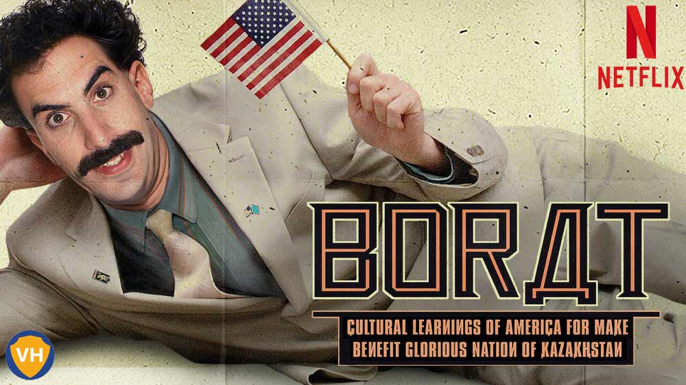 Watch Borat (2006) on Netflix From Anywhere in the World