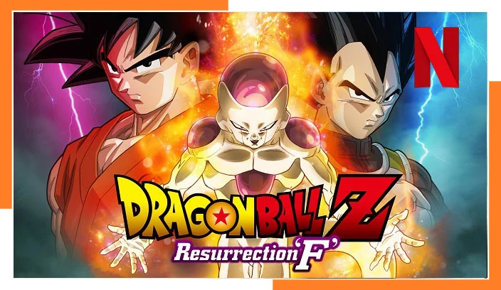 You can Stream Dragon Ball Z: Resurrection 'F' on Netflix in 2015: It's Available for Viewing From Any Location in the World.