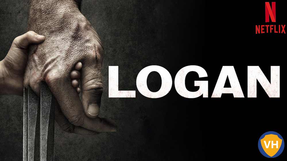Watch Logan (2017) on Netflix From Anywhere in the World