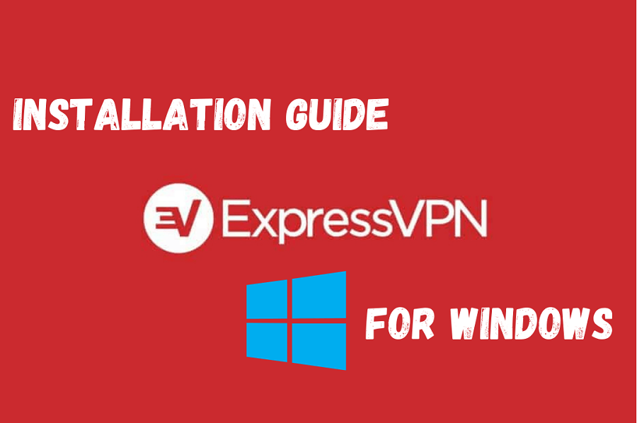 ExpressVPN Installation for Windows
