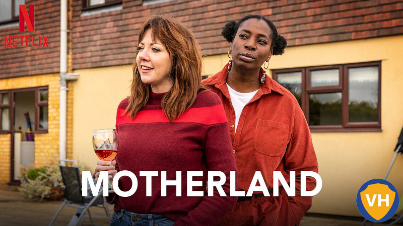 Watch Motherland Season 2 on Netflix From Anywhere in the World