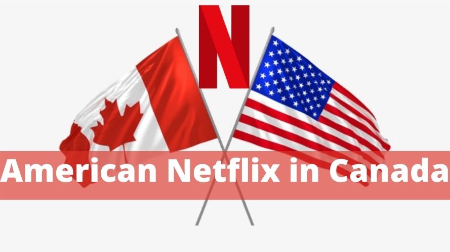 American Netflix in Canada
