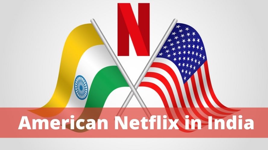 American Netflix in India