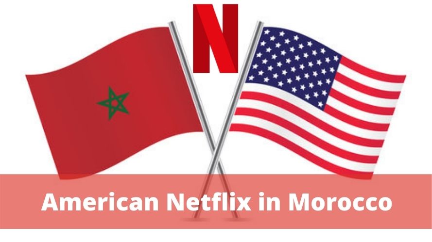 American Netflix in Morocco