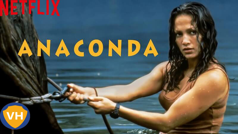Watch Anaconda (1997) on Netflix From Anywhere in the World