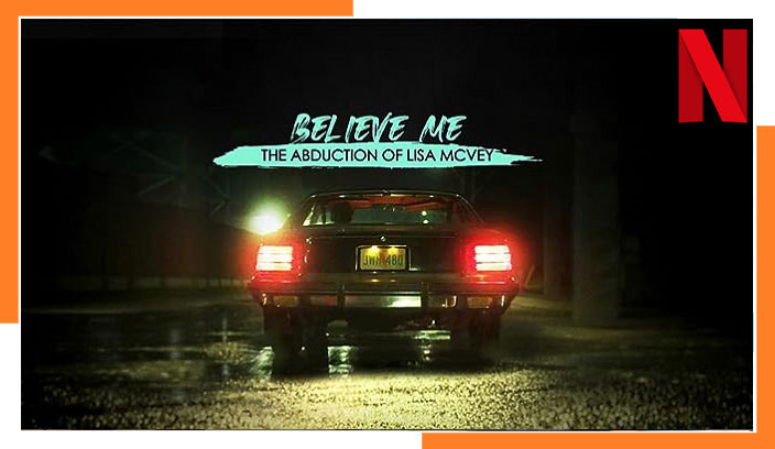 Believe Me The Abduction of Lisa McVey