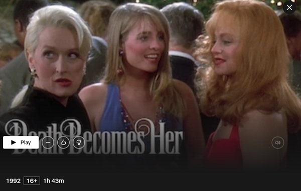 Watch Death Becomes Her (1992) on Netflix
