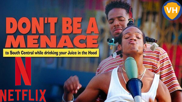 Watch Don't Be a Menace (1996) on Netflix From Anywhere in the World
