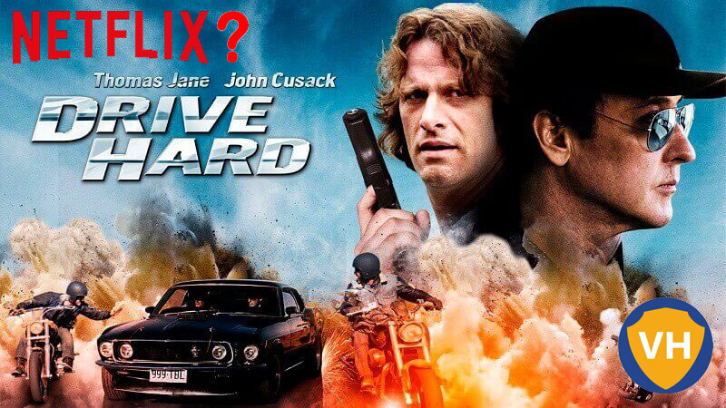 Watch Drive Hard (2014) on Netflix From Anywhere in the World